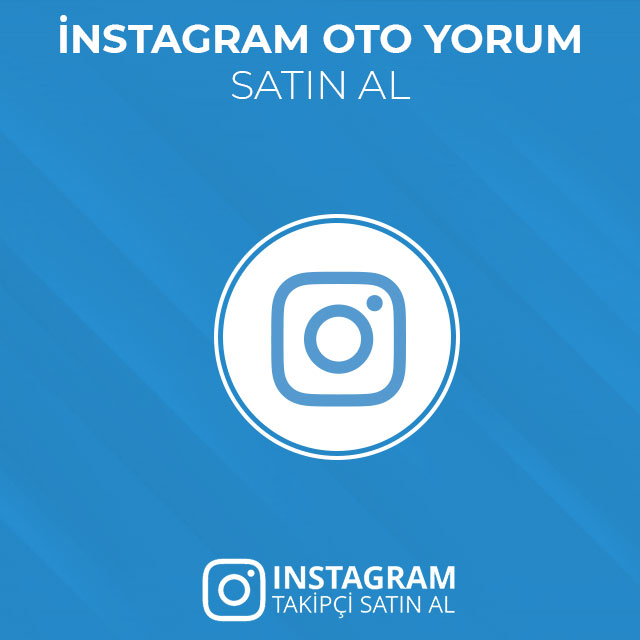instagram oto yorum satın al