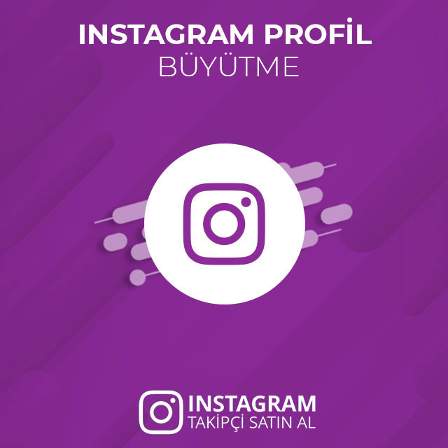 instagram profil büyütme