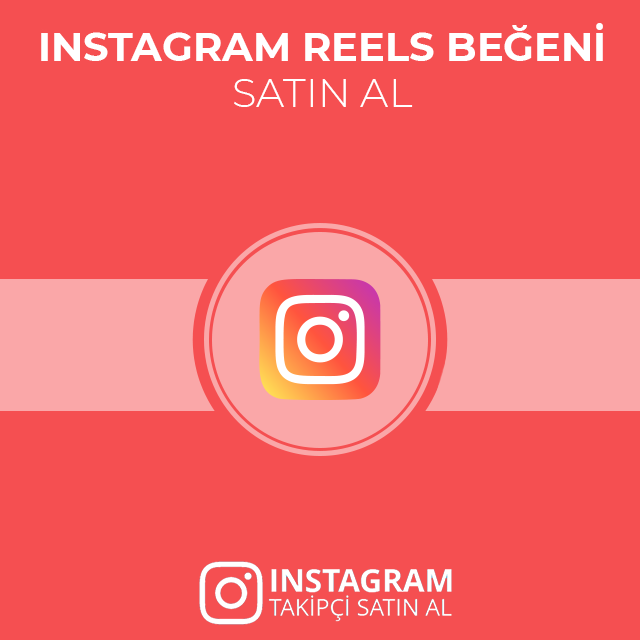 instagram reels beğeni satın al