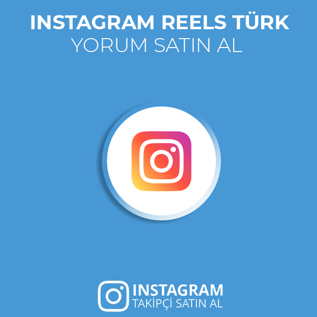 instagram reels türk yorum al