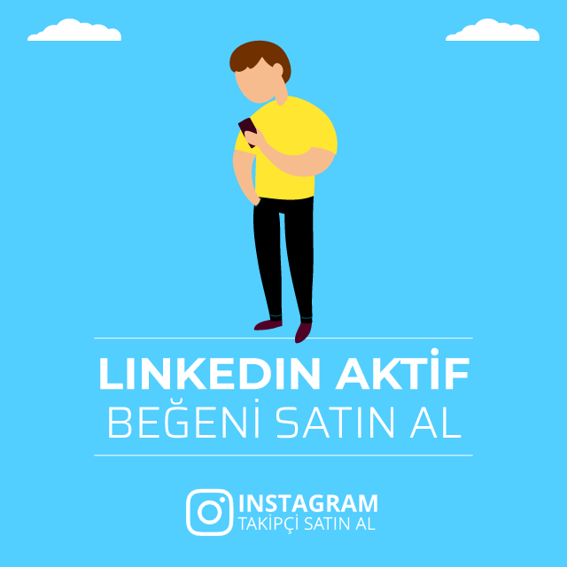 linkedin aktif beğeni satın al