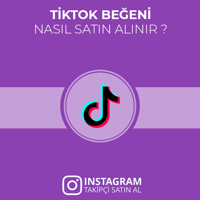 tiktok beğeni satın alma