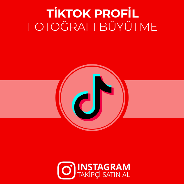 tiktok profil fotoğrafı büyütme