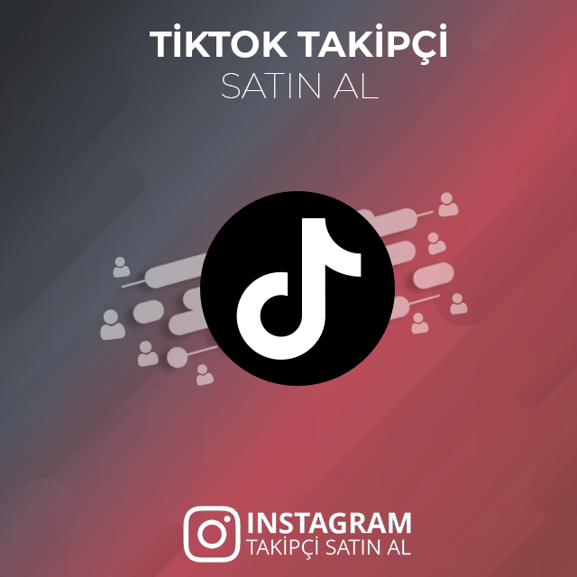 tiktok takipçi satın al