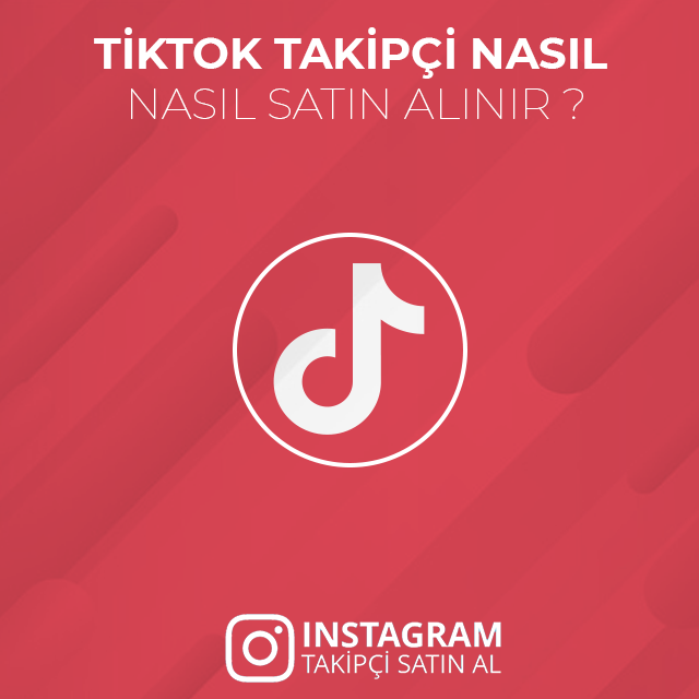 tiktok takipçi satın alma