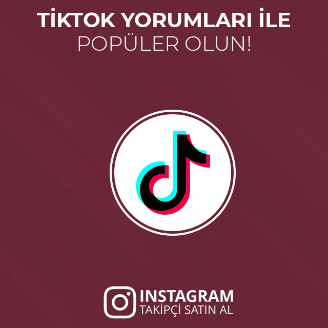 tiktok yorumları ile popüler ol